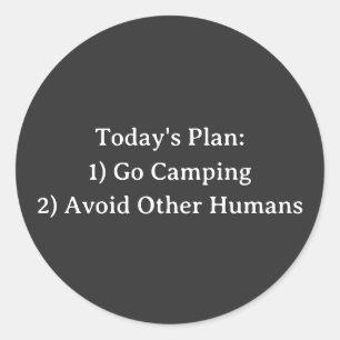 Het plan van vandaag: 1) Go Camping 2) Voorkom and Ronde Sticker