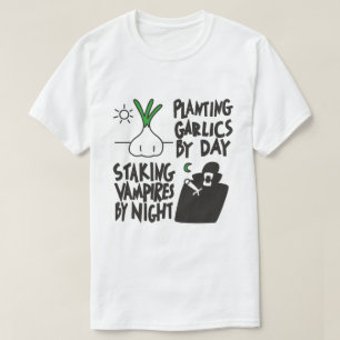Het planten van knoflook, het vastzetten van vampi t-shirt