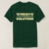 Het probleem is de Oplossing T-shirt (Design voorkant)