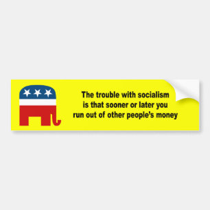 Het probleem met het socialisme is bumpersticker