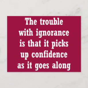 Het probleem met onwetendheid is dat briefkaart