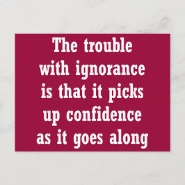 Het probleem met onwetendheid is dat briefkaart