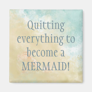 HET QUITTEREN VAN Alles Mermaid Fun Beach Citaat Magneet