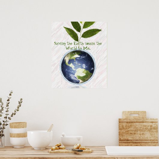 Het redden van de aarde betekent de wereld poster (Keuken)