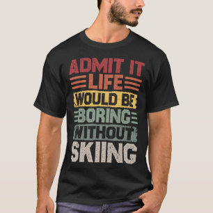 Het retro skileven zou saai zijn zonder skiën t-shirt