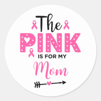 Het roze is voor mijn moeder Borstkankerbewustzijn Ronde Sticker