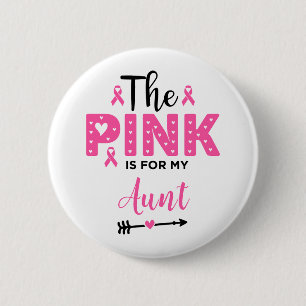 Het roze is voor mijn tante Borstkankerbewustzijn Ronde Button 5,7 Cm