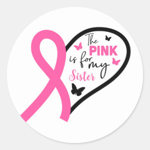 Het roze is voor mijn zus Borstkankerbewustzijn Ronde Sticker