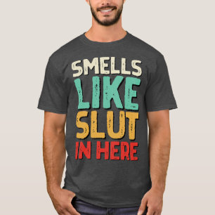 Het ruikt hier naar aanstootgevende grappige volwa t-shirt