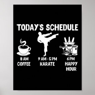 Het schema van vandaag Karate Gift - Grappig Graph Poster