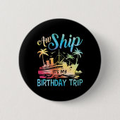 Het schip is mijn verjaardagsreis ronde button 5,7 cm (Voorkant)