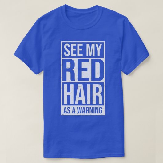 Het Shirt van het Citaat van de redhead ziet Mijn (Design voorkant)