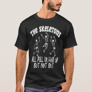 Het skelet trekt ons haar op, maar niet uit ha. t-shirt