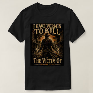Het Slachtoffer Van - Ik Heb Ongedierte om te Dode T-shirt