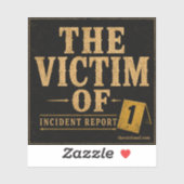 Het Slachtoffer Van Incident Rapport Auto Sticker (Vel)