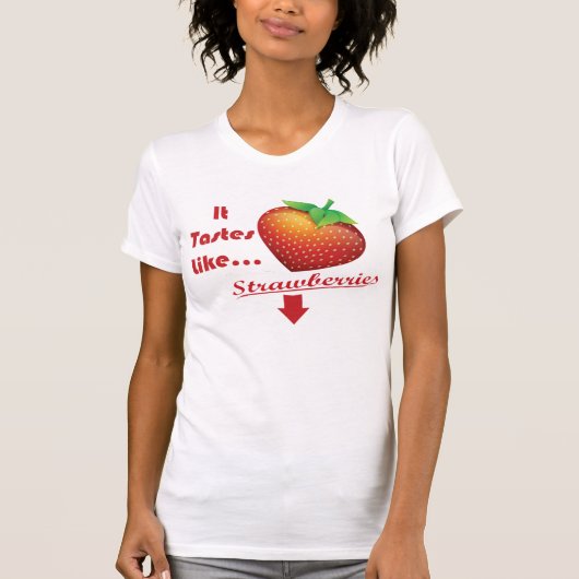 Het smaakt als aardbeien T-Shirt (Voorkant)