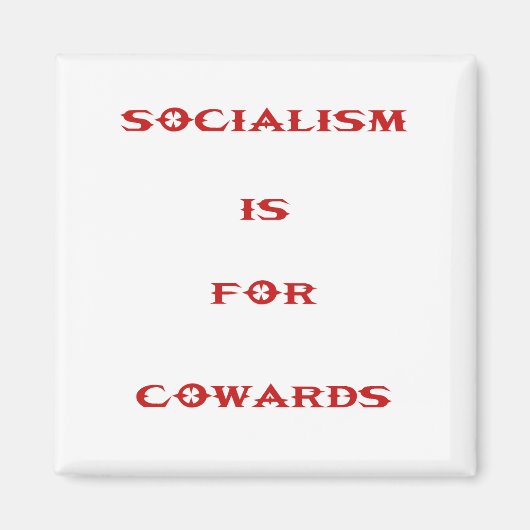 Het socialisme is voor lafaards magneet (Voorkant)