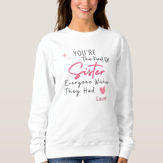 Het soort zus sweatshirt - gepersonaliseerde gift (Voorkant)