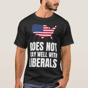 Het speelt niet goed met liberalen t-shirt