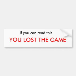 Het spel verliezen bumpersticker