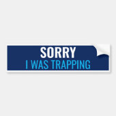 Het spijt me dat ik aan het pakken was bumpersticker (Voorkant)