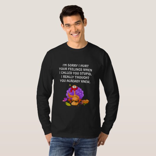 Het spijt me dat ik je gekwetst heb.mb#4 t-shirt (Voorkant volledig)