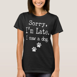Het spijt me dat ik laat ben om een hond mannen te t-shirt