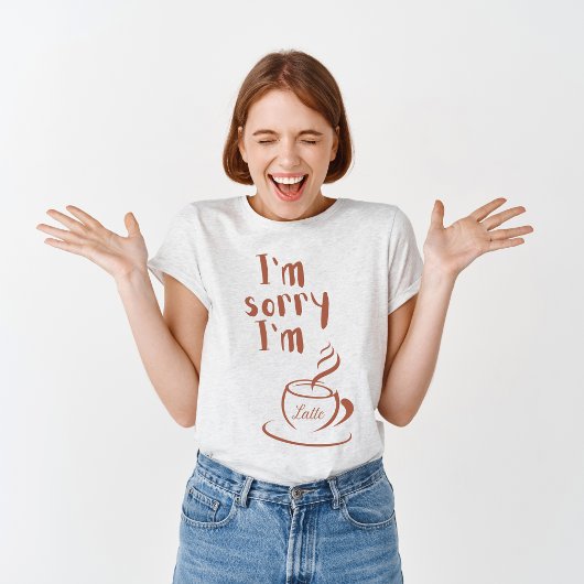 Het spijt me dat ik Latte ben T-shirt
