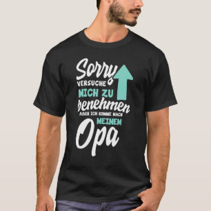 Het spijt me dat ik me probeer te gedragen, maar i t-shirt