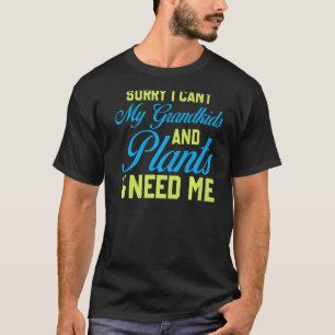 Het spijt me dat ik mijn kleinkinderen en Planten T-shirt