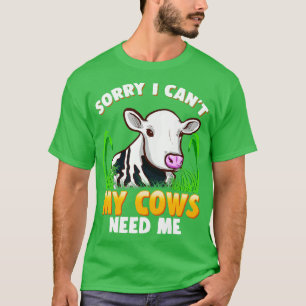 Het spijt me dat ik mijn Koeien mijn boerderijdier T-shirt