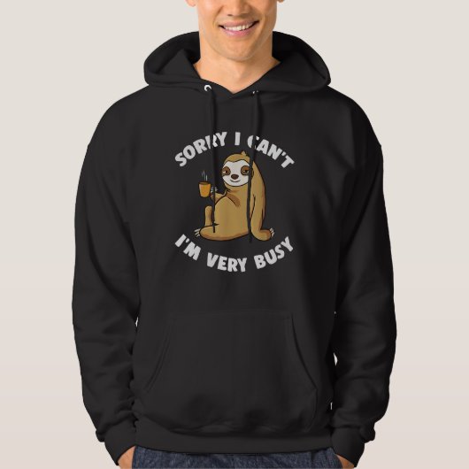 Het spijt me dat ik niet erg druk ben met koffiesl hoodie (Voorkant)