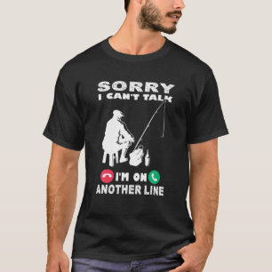 Het spijt me dat ik niet kan zeggen dat ik op een  t-shirt