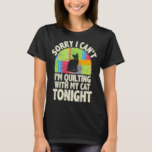 Het spijt me dat ik niet met m'n kat vanavond gefl t-shirt