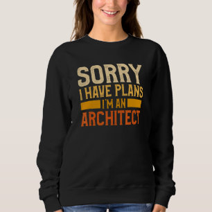 Het spijt me dat ik plannen heb die ik een archite trui