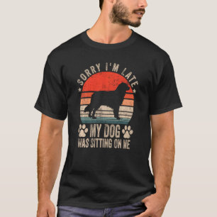 Het spijt me dat ik te laat ben dat mijn hond op m t-shirt