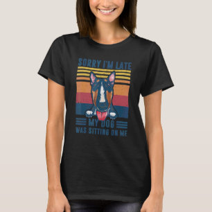 Het spijt me dat ik te laat ben... mijn hond zat o t-shirt