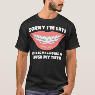 Het spijt me dat ik te laat ben. t-shirt