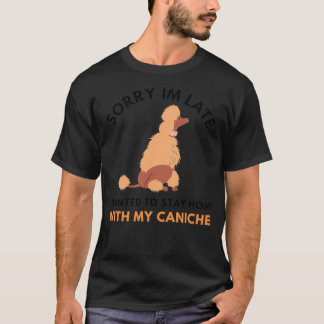 Het spijt me dat ik te laat was om thuis te blijve t-shirt