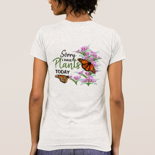 Het spijt me dat ik vandaag Plant heb. T-shirt (Achterkant)