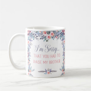 Het spijt me dat je mijn Broer Coffee-Mok moest ve Koffiemok