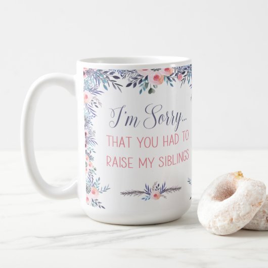 Het spijt me dat je mijn Mok moest opvoeden (Met donut)