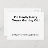 Het spijt me dat je oud wordt, grappig sarcastisch briefkaart (Voorkant / Achterkant)