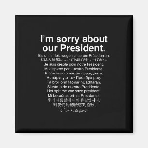 Het spijt me van ons President Funny Anti Trump Magneet