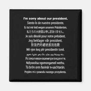 Het spijt me van ons President Shirt Donald Trump Magneet