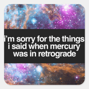 Het spijt me voor kwik retrograde astrologie new a vierkante sticker