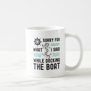 Het spijt me voor wat ik zei toen ik de boot aande koffiemok