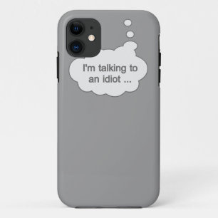Het spreken met Idiot OM HET EVEN WELKE iPhoneKwes iPhone 11 Hoesje