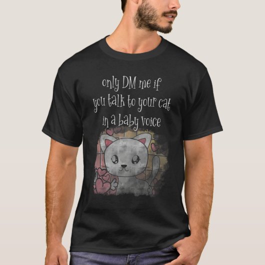 Het spreken met katten in een Baby stem DM kat T-shirt (Voorkant)