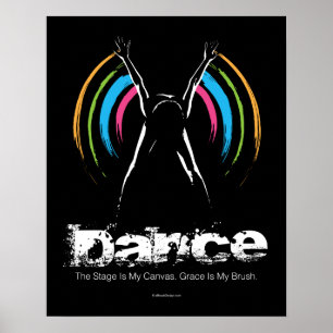 Het stadium is Mijn Canvas (Dance) Poster
